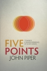 Five Points: Towards a Deeper Experience of God's Grace By John Piper Cover Image
