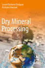 Dry Mineral Processing By Saeed Chehreh Chelgani, Ali Asimi Neisiani Cover Image