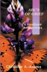 ABC's of Grief By Christine A. Adams Cover Image