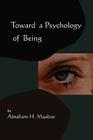 Toward a Psychology of Being-Reprint of 1962 Edition First Edition Cover Image