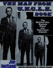 The Man From U.N.C.L.E. Book: The Behind-the-Scenes Story of a Television Classic Cover Image