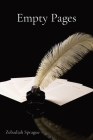 Empty Pages: Inside the Mind of Z By Zebadiah Sprague, Illustrious Illustrations C. W. (Editor), Illustrious Illustrations Photography (Cover Design by) Cover Image