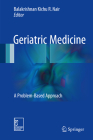 Geriatric Medicine: A Problem-Based Approach By Balakrishnan Kichu R. Nair (Editor) Cover Image