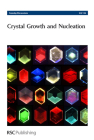 Crystal Growth and Nucleation: Faraday Discussions No 136 By Royal Society of Chemistry (Editor) Cover Image