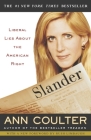 Slander: Liberal Lies About the American Right By Ann Coulter Cover Image