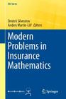 Modern Problems in Insurance Mathematics (Eaa) By Dmitrii Silvestrov (Editor), Anders Martin-Löf (Editor) Cover Image