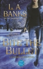 Bite the Bullet: A Crimson Moon novel By L. A. Banks Cover Image
