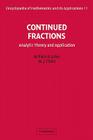 Continued Fractions: Analytic Theory and Applications (Encyclopedia of Mathematics and Its Applications #11) By William B. Jones, W. J. Thron Cover Image