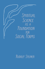 Spiritual Science as a Foundation for Social Forms: (Cw 199) Cover Image