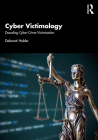 Cyber Victimology: Decoding Cyber-Crime Victimisation Cover Image