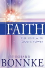 Faith: The Link with God's Power By Reinhard Bonnke Cover Image