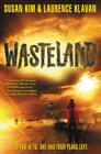 Wasteland By Susan Kim, Laurence Klavan Cover Image