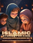 Islamic Stories For Kids: Exploring Quranic Values in 25 Bedtime Adventures - Book 4 Cover Image