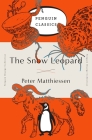 The Snow Leopard: (Penguin Orange Collection) By Peter Matthiessen Cover Image