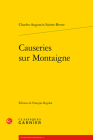 Causeries Sur Montaigne By Charles-Augustin Sainte-Beuve, Francois Rigolot (Editor) Cover Image