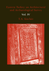 Eastern Turkey: An Architectural and Archaeological Survey, Volume IV By T. A. Sinclair Cover Image
