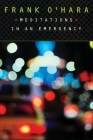 Meditations in an Emergency By Frank O'Hara Cover Image