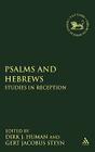 Psalms and Hebrews: Studies in Reception (Library of Hebrew Bible/Old Testament Studies #527) By Dirk J. Human (Editor), Gert Jacobus Steyn (Editor) Cover Image
