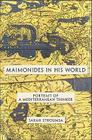 Maimonides in His World: Portrait of a Mediterranean Thinker (Jews #34) Cover Image