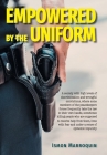 Empowered By The Uniform By Ismon Marroquin Cover Image