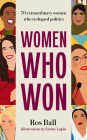 Women Who Won By Ros Ball, Emmy Lupin (Illustrator) Cover Image