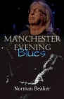 Manchester Evening Blues By Norman Beaker Cover Image