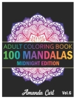 100 Mandalas: An Adult Coloring Book Midnight Edition Featuring 100 of the World's Most Beautiful Mandalas for Stress Relief and Rel Cover Image