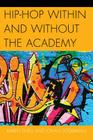 Hip-Hop Within and Without the Academy By Karen Snell, Johan Söderman Cover Image