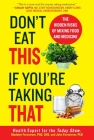 Don't Eat This If You're Taking That: The Hidden Risks of Mixing Food and Medicine By Dr. Madelyn Fernstrom, John Fernstrom Cover Image