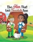 The Hen That Laid Chocolate Eggs: Color Your Own Storybook By Sameer Kassar (Illustrator), Mercades Lias Cover Image