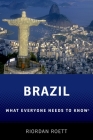 Brazil: What Everyone Needs to Know(r) By Riordan Roett Cover Image