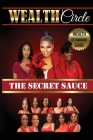 Wealth Circle - The Secret Sauce By Sabrina McKenzie Cover Image