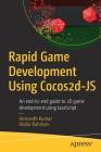 Rapid Game Development Using Cocos2d-JS: An End-To-End Guide to 2D Game Development Using JavaScript By Hemanth Kumar, Abdul Rahman Cover Image