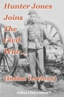 Hunter Jones Joins The Civil War (Indian Territory) Cover Image