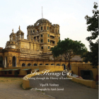 Lucknow: The City of Heritage & Culture: A Walk Through History Cover Image