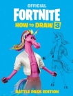 FORTNITE Official : How to Draw Volume 3 (Official Fortnite Books) By Epic Games Cover Image