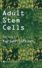 Adult Stem Cells By Kursad Turksen Cover Image