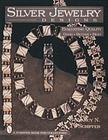 Silver Jewelry Designs: Evaluating Quality Good * Better * Best (Schiffer Book for Collectors) By Nancy N. Schiffer Cover Image