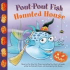 Pout-Pout Fish: Haunted House (A Pout-Pout Fish Paperback Adventure) Cover Image