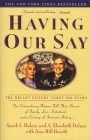 Having Our Say: The Delany Sisters' First 100 Years By Sarah L. Delany, A. Elizabeth Delany, Amy Hill Hearth Cover Image