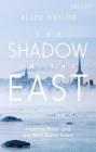 The Shadow in the East: Vladimir Putin and the New Baltic Front Cover Image