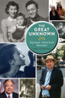 The Great Unknown: Japanese American Sketches Cover Image