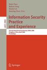 Information Security Practice and Experience: Second International Conference, Ispec 2006, Hangzhou, China, April 11-14, 2006, Proceedings By Kefei Chen (Editor), Robert Deng (Editor), Xuejia Lai (Editor) Cover Image