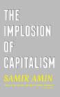 The Implosion of Capitalism By Samir Amin Cover Image