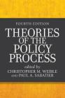 Theories of the Policy Process By Paul a. Sabatier (Editor), Christopher M. Weible (Editor) Cover Image
