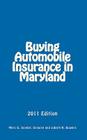 Buying Automobile Insurance in Maryland: 2011 Edition By Jobeth R. Bowers, Marc G. Snyder Esq Cover Image