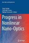 Progress in Nonlinear Nano-Optics (Nano-Optics and Nanophotonics) By Shuji Sakabe (Editor), Christoph Lienau (Editor), Rüdiger Grunwald (Editor) Cover Image