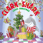 Clark the Shark Loves Christmas: A Christmas Holiday Book for Kids By Bruce Hale, Guy Francis (Illustrator) Cover Image