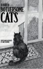 A Book of Bothersome Cats Cover Image