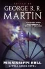 Mississippi Roll: A Wild Cards Novel (Book One of the American Triad) By George R. R. Martin (Editor), Wild Cards Trust Cover Image